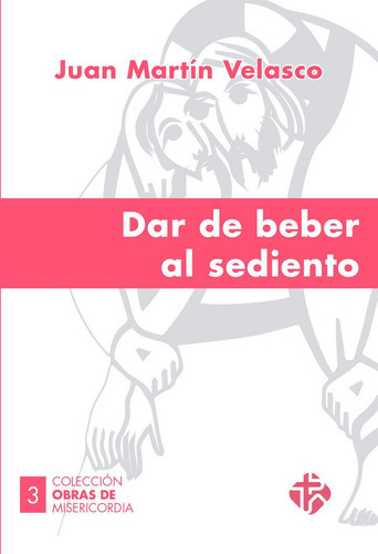 Dar De Beber Al Sediento, De Martín Velasco, Juan. Editorial Publicaciones Claretianas, Tapa Blanda En Español