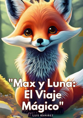  Max Y Luna: El Viaje Mágico 