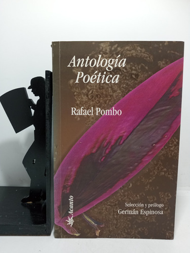 Antología Poética - Rafael Pombo - Prólogo Germán Espinosa