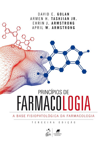 Princípios de Farmacologia - A Base Fisiopatológica da Farmacologia, de Golan, David E.. Editora Guanabara Koogan Ltda., capa mole em português, 2014
