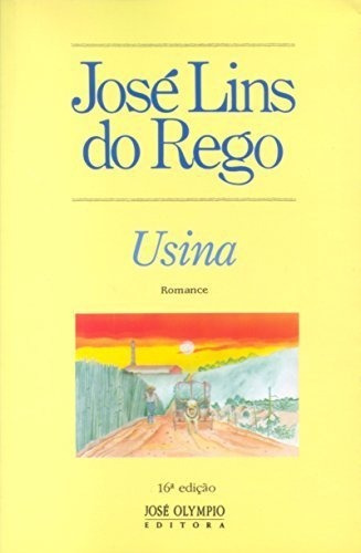 Usina, De José Lins Do Rego. Editora Jose Olympio Em Português