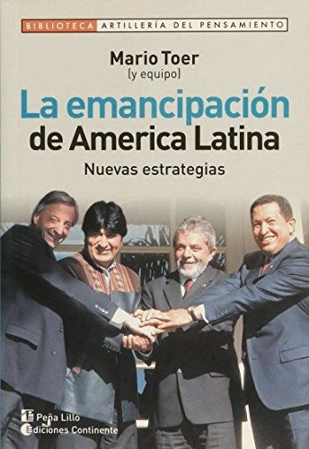 La Emancipación De América Latina, De Mario Toer. Editorial Continente En Español