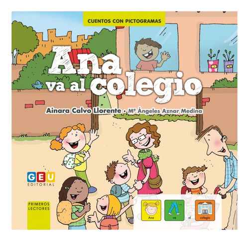 Ana Va.., De Ainara Calvo Llorente. Primeros Lectores, Vol. 1. Editorial Geu, Tapa Dura, Edición 1 En Español