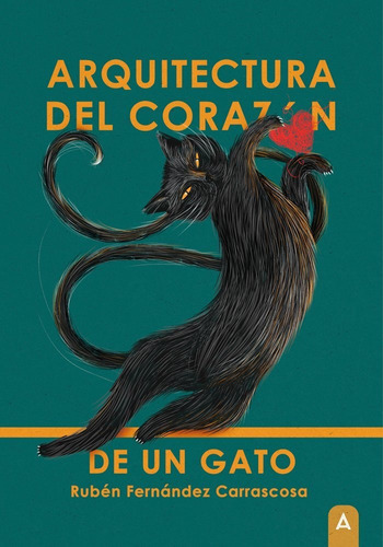 Arquitectura Del Corazon De Un Gato, De Ruben Fernandez Carrascosa. Editorial Aliar 2015 Ediciones, S.l., Tapa Blanda En Español