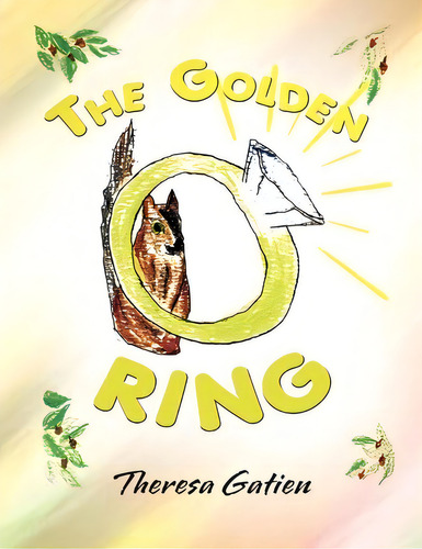 The Golden Ring, De Theresa Gatien. Editorial Xlibris, Tapa Blanda En Inglés