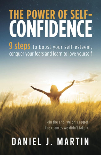 Libro: The Power Of Self-confidence: 9 Steps To Boost Your