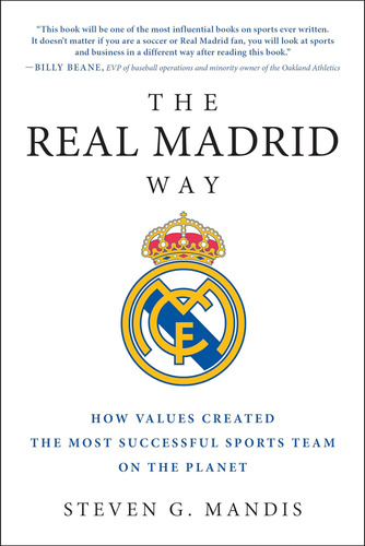 Libro: The Real Madrid Way: How Values Created The Most Succ