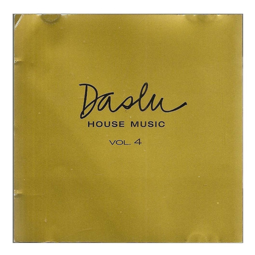 Cd Hit-tack, Chic Flowerz, Alex Gaudi -  Daslu House Music 4