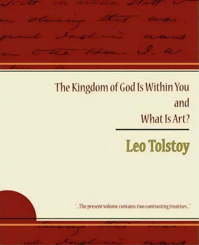 The Kingdom Of God Is Within You & What Is Art?, De 1828-1910  Count Leo Nikolayevich Tolstoy. Editorial Book Jungle, Tapa Blanda En Inglés