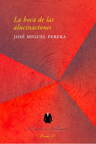 Libro La Boca De Las Alucinaciones - Perera, Josã¿ Miguel