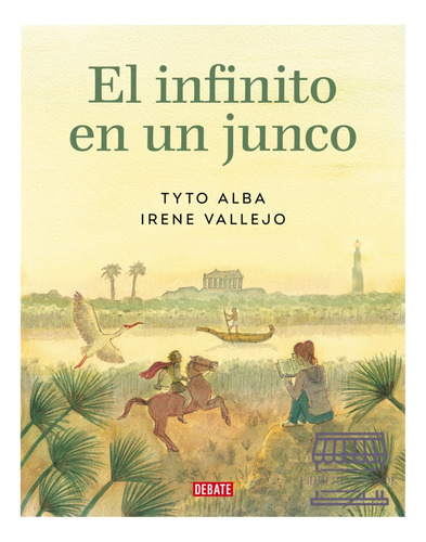 El Infinito En Un Junco (adaptación Gráfica), De Irene Vallejo Tyto Alba. Editorial Debate, Tapa Blanda En Español, 2023