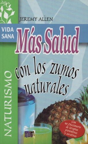 Libro Más Salud Con Los Zumos NaturalesDe Dana Ivey