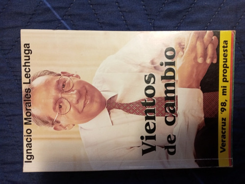 Libro Vientos De Cambio Ignacio Morales Lechuga (Usado)