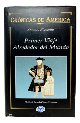 Primer Viaje Alrededor Del Mundo - Antonio Pigafetta - Ed Pl