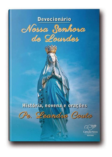 Livro Devocionário Nossa Senhora De Lourdes Pe Leandro Couto