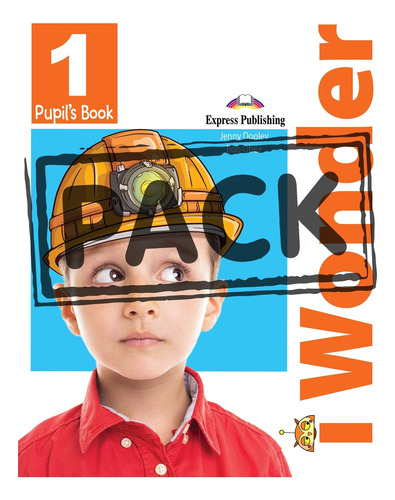 I Wonder 1 - Pupils Book With Iebook, de Dooley, Jenny. Editorial Express Publishing, tapa blanda en inglés internacional