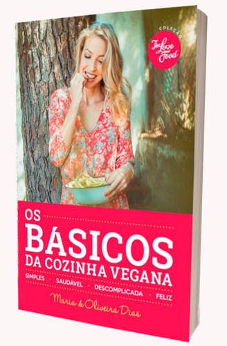 Os básicos da cozinha vegana, de Dias, Maria De Oliveira. Editora Paisagem Distribuidora de Livros Ltda., capa mole em português, 2016