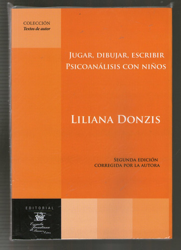 Jugar, Dibujar, Escribir Psicoanalisis Con Niños - Donzis, L