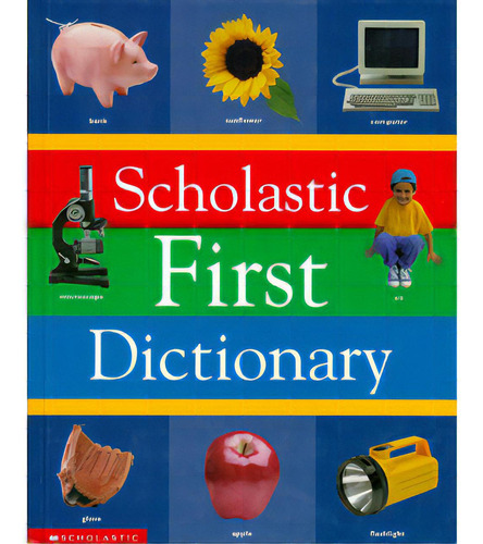 First dictionary: First dictionary, de Judith S. Levey. Serie 0590967860, vol. 1. Editorial Promolibro, tapa blanda, edición 1998 en español, 1998
