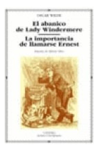 Abanico De Lady Windermere - Importancia De Llamarse Er - W