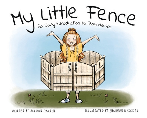 My Little Fence: An Early Introduction To Boundaries, De Oklesh, Allison. Editorial Price World Pub, Tapa Blanda En Inglés