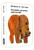 Comprar Oso Pardo, Oso Pardo, ¿que Ves Allí?, De Bill Martin Jr. \u002F Eric Carle. Editorial Beascoa, Tapa Blanda, Edición 1 En Español