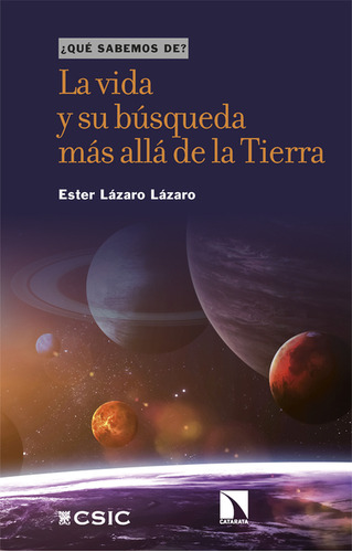 Vida Y Su Búsqueda Más Allá De La Tierra, La, De Ester Lázaro Lázaro. Editorial Los Libros De La Catarata, Tapa Blanda, Edición 1 En Español, 2023