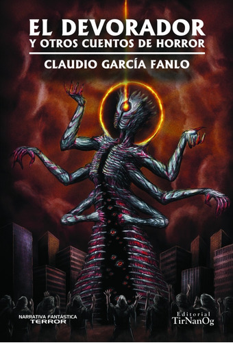 El Devorador Y Otros Cuentos De Horror - Claudio G. Fanlo