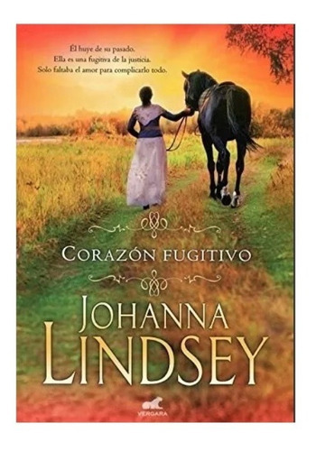 Corazón Fugitivo, De Johanna Lindsey. Editorial Vergara En Español