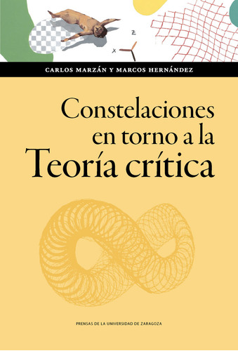 Constelaciones En Torno A La Teoria Critica, De Aavv .. Editorial Prensas De La Universidad De Zaragoza, Tapa Blanda En Español