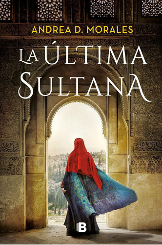 Libro: La Ultima Sultana. D. Morales, Andrea. B, Editorial