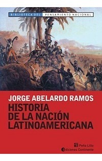 Historia De La Nación Latinoamericana Jorge Abelardo Ramos