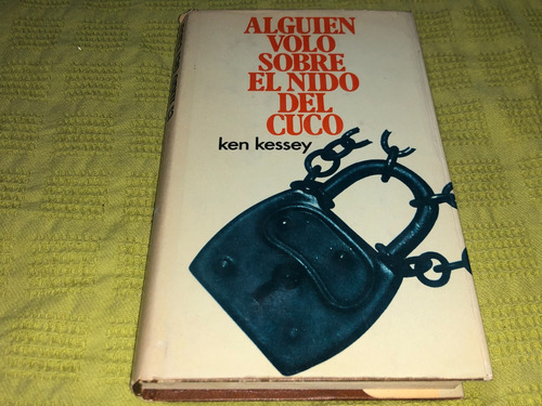 Alguien Volo Sobre El Nido Del Cuco - Ken Kessey