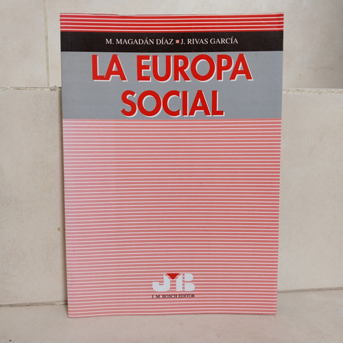 La Europa Social. Marta Magadán Díaz - Jesús Rivas García