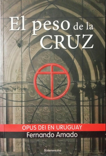 Peso De La Cruz Uruguay Opus Dei Fernando Amado $350 