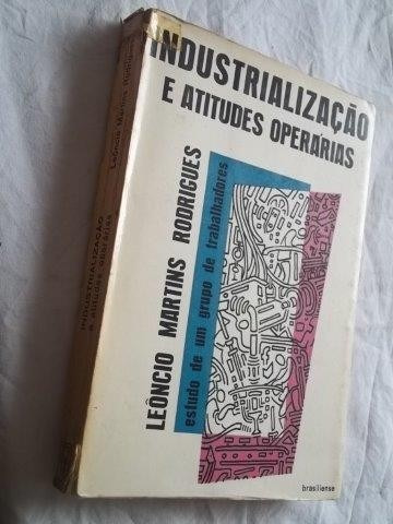 * Livro - Industrialização E Atitudes Operárias - Engenharia