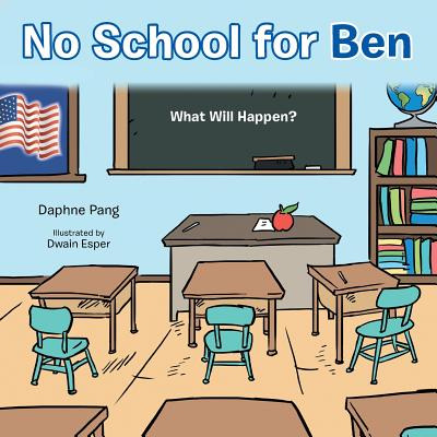 Libro No School For Ben: What Will Happen? - Pang, Daphne