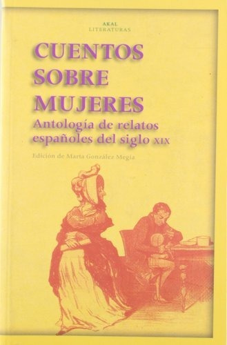 Cuentos Sobre Mujeres. Antologia De Relatos Españoles Del Si