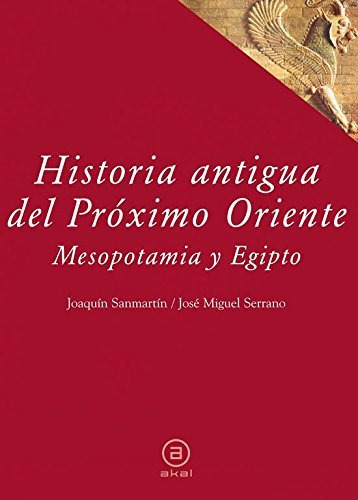 Historia Antigua Del Proximo Oriente: Mesopotamia Y Egipto: