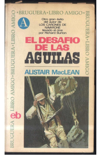 El Desafío De Las Águilas  Alistair  Maclean  