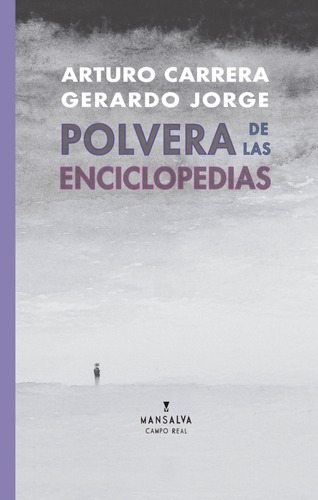 Polvera De Las Enciclopedias Arturo Carrera / Gerardo Jorge