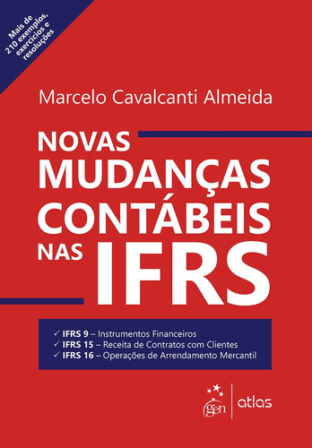 Novas Mudanças Contábeis nas IFRS, de Almeida, Marcelo Cavalcanti. Editora Atlas Ltda., capa mole em português, 2016
