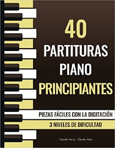 40 Partituras Piano Principiantes - Piezas Fáciles Con La Di
