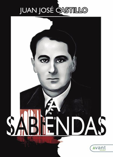 A Sabiendas, De Juan José Castillo