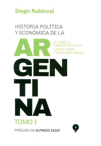 Historia Politica Y Economica De La Argentina T.1