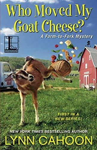 Book : Who Moved My Goat Cheese? - Cahoon, Lynn