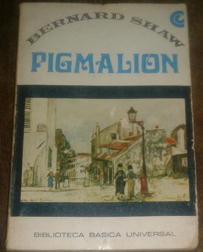 Pigmalion - Bernard Shaw 