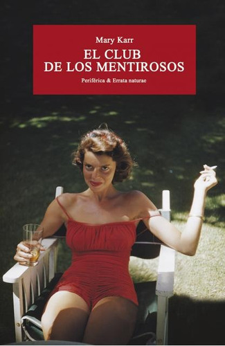 El Club De Los Mentirosos - Mary Karr