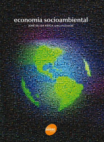 Economia socioambiental, de Veiga, José Eli da. Editora Serviço Nacional de Aprendizagem Comercial, capa mole em português, 2010