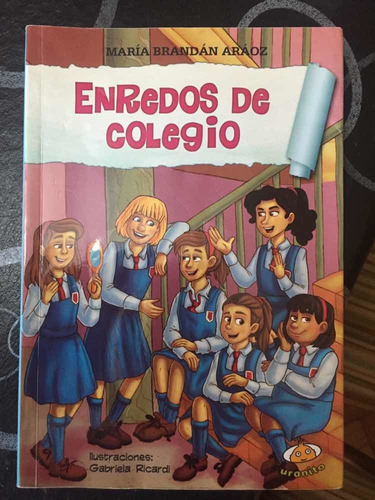 Enredos De Colegio - María Brandan Araoz